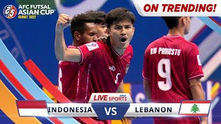 Indonesia VS Lebanon (7-2) | AFC Futsal Asian Cup 2022