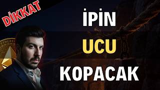İpin Ucu Kopacak (Bitcoin Altcoin Genel Borsa Analizi)