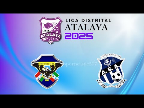 Atlético San Antonio vs El Crisol - LIGA DISTRITAL ATALAYA - 25 de Octubre 2025.