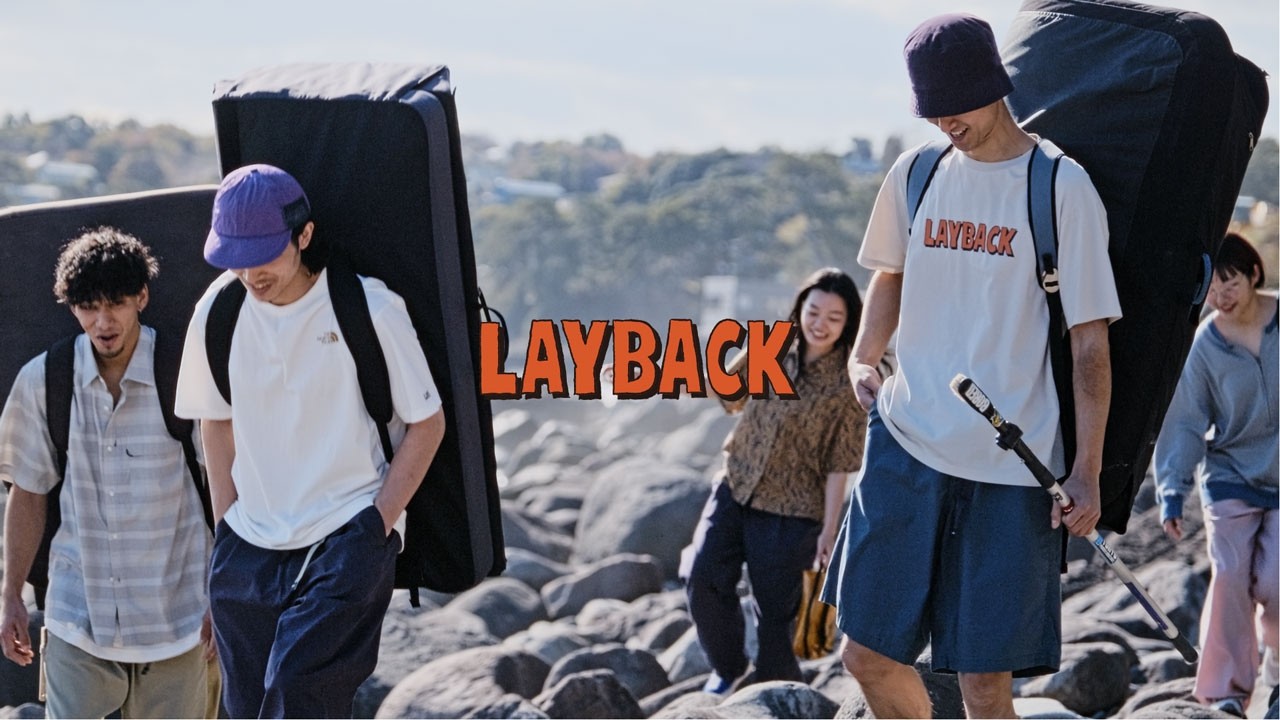 LAYBACK CLIMB COLLECTION分かち合う空、豊かな静寂。