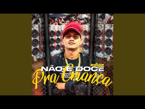 Montagem Não É Doce pra Criança (feat. DJ Gordonsk)