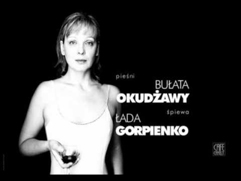Łada Gorpienko - J.W Pani Rozłąko (Bułat Okudżawa)