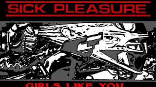 SICK PLEASURE - Girls Like You (1982)