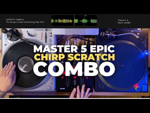 Chirp Scratch Combo: Learn 5 Killer Patterns in This Easy Tutorial! | series 5