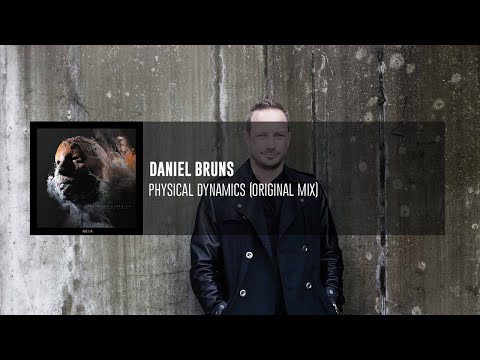 Daniel Bruns - Physical Dynamics (Original Mix)