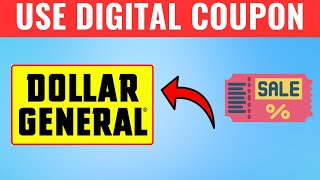 How To Use Digital Coupons At Dollar General (2025) STEP BY STEP