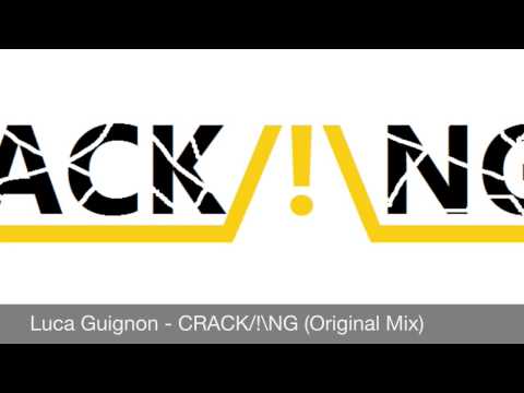 Luca Guignon - CRACK/!\NG (Original Mix)