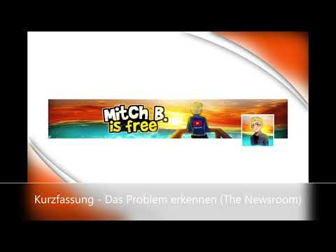 Kurzfassung - Das Problem erkennen (The Newsroom)