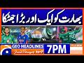 𝗧𝟮𝟬 𝗪𝗼𝗿𝗹𝗱 𝗖𝘂𝗽 PAK Vs Ind Clash Big News Headlines Geo News 7PM 15 F