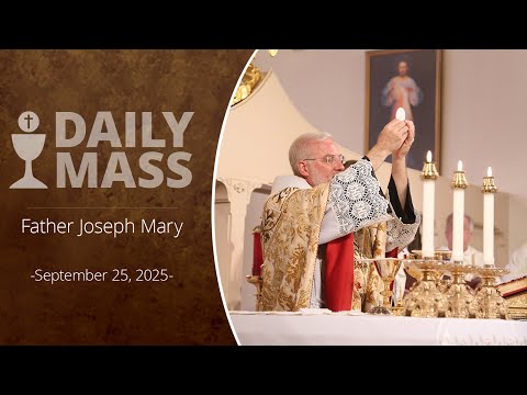 Catholic Daily Mass - Daily TV Mass - September 25, 2025