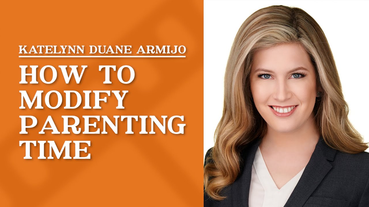 How to Modify Parenting Time | Katelynn Duane Armijo