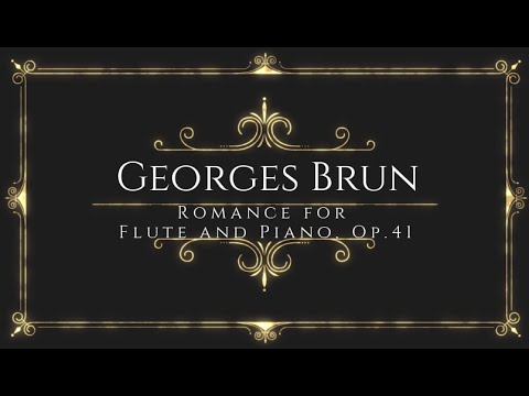 Georges Brun - Romance for Flute and Piano, Op.41