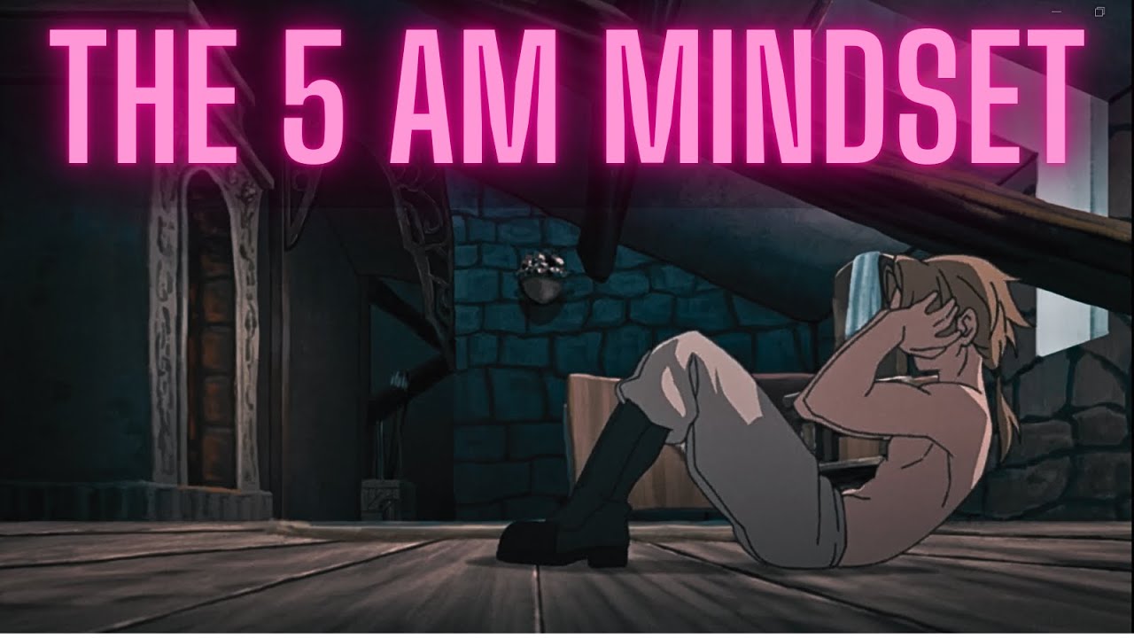 The 5 AM Mindset.