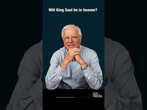 Will King Saul be in heaven?