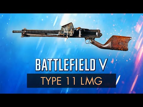 Battlefield 5: TYPE 11 LMG REVIEW ~ BF5 Weapon Guide (BFV)