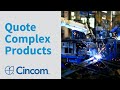 Configure, Price, and Quote Complex Products & Services Easier with Cincom CPQ