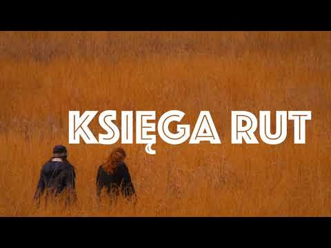 KSIĘGA RUT - rozdział 2 - lektura i komentarz - ks. Maciej Jaszczołt