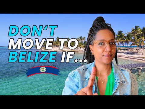 13 Major Reasons You Should NOT MOVE to BELIZE!