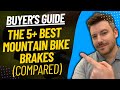 TOP 5 BEST MTB BRAKES - Best Mountain Bike Brakes Review (2023)