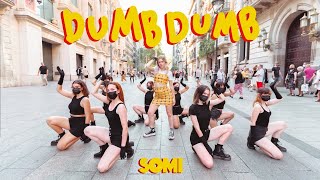 [KPOP IN PUBLIC] SOMI (소미) _ DUMB DUMB | Dance Cover by EST CREW from Barcelona