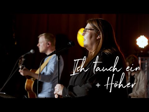 Ich tauch ein (Urban Life Worship) + Höher (ICF Worship) LIVE