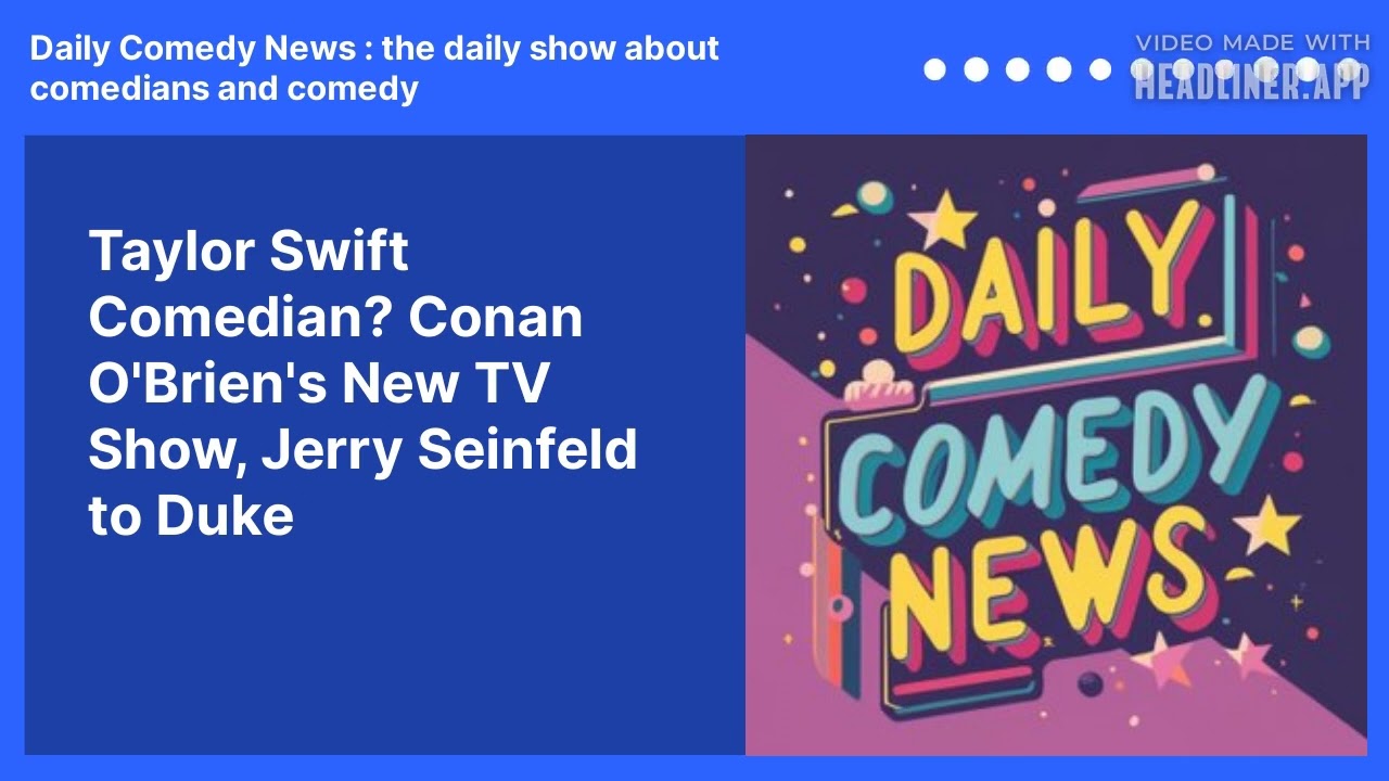 Taylor Swift Comedian? Conan O'Brien's New TV Show, Jerry Seinfeld to Duke