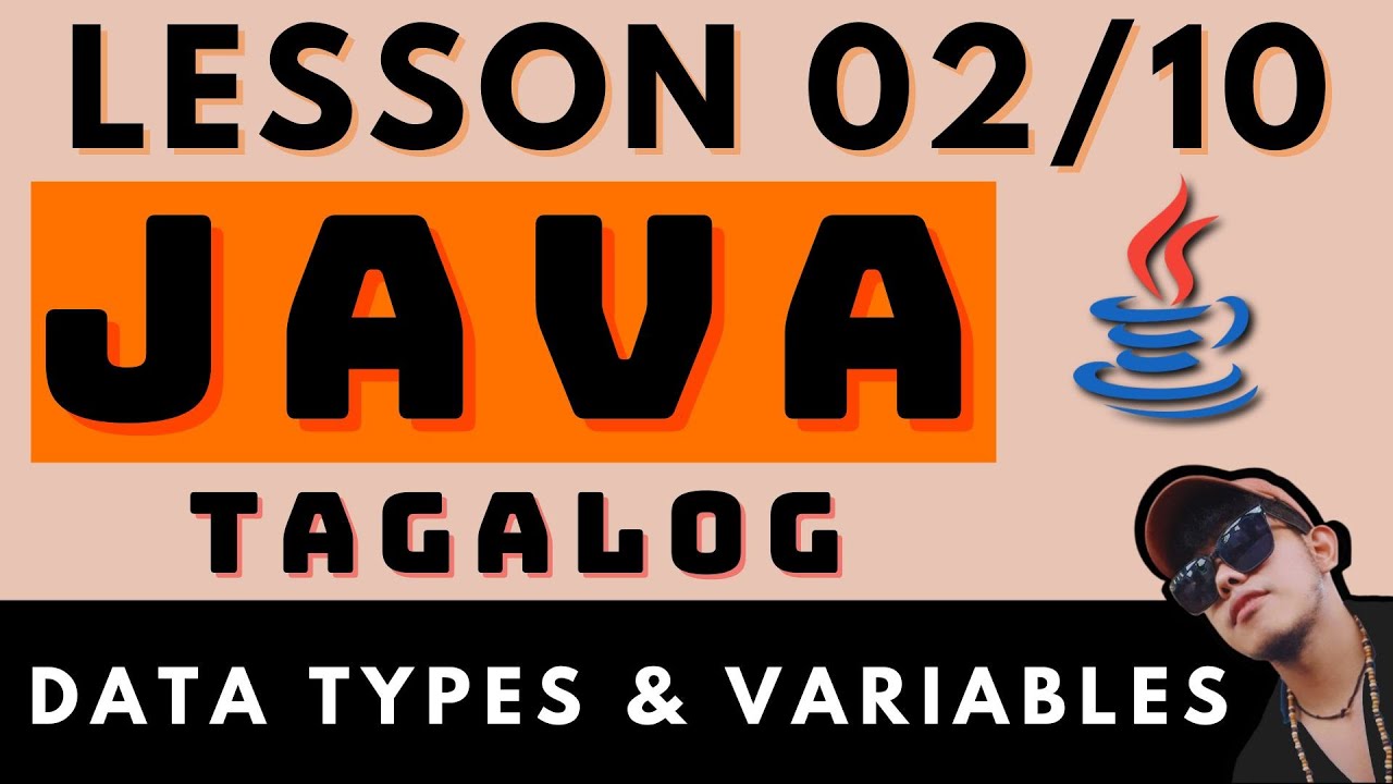 JAVA PROGRAMMING - LESSON 2 | DATA TYPES AND VARIABLES | CODING AND PROGRAMMING TAGALOG