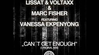 Lissat & Voltaxx vs Marc Fisher feat. Vanessa Ekpenyong - I can't get enough