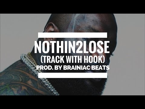 Beats With Hooks - Rick Ross x Lil Wayne Type Beat 'Nothin2Lose' Buy Rap Beats With Hooks For Sale