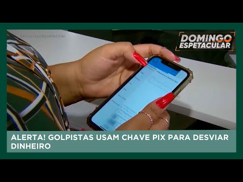 ALERTA PIX! Cuidado pra não cair em um golpe | Domingo Espetacular