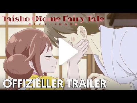 Trailer-Vorschau: Taisho Otome Fairy Tale