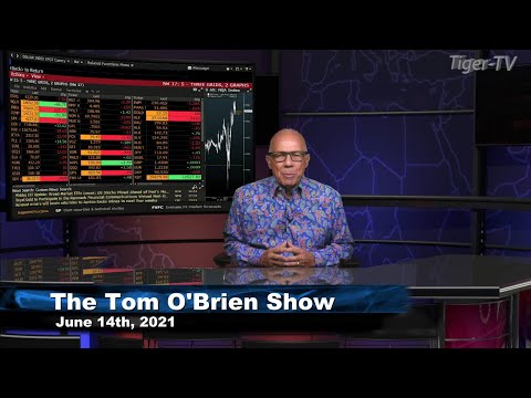 June 14th, Tom O'Brien Show on TFNN - 2021