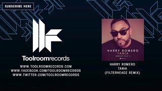 Harry Romero - Tania - Filterheadz Remix