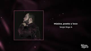 Músico, poeta y loco / Sergio Vega Jr.