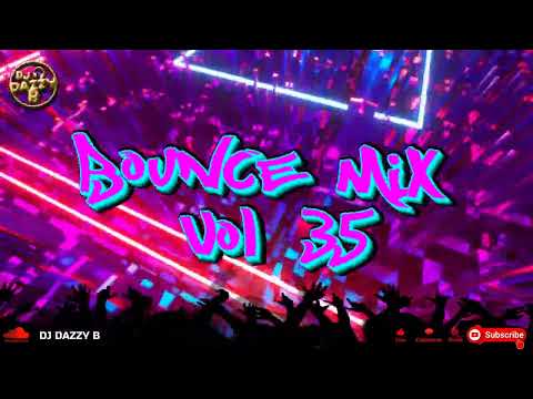 DJ DAZZY B - BOUNCE MIX 35 - UK Bounce / Donk Mix #ukbounce #donk