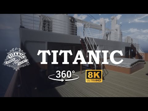 TITANIC Decks stunning ULTRA GRAPHICS 360° VR video (8K)
