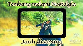 Download lagu Tembang Melayu Nostalgia_Jauh disayang. mp3