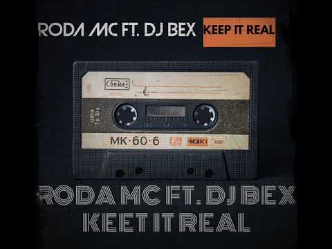 Roda MC - Keep it real FT. DJ Bex (2015)