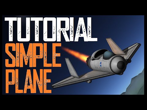 TUTORIAL SIMPLE PLANES  \  KSP 1.11  \  Kerbal Space Program