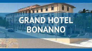 GRAND HOTEL BONANNO 4* Италия Тоскана обзор – отель ГРАНД ХОТЕЛ БОНАННО 4* Тоска