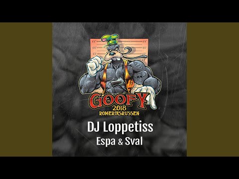 Goofy 2018 (feat. Espa & Sval)