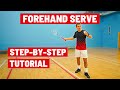 Forehand Serve A Step By Step Guide