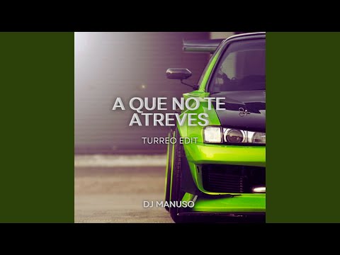 A Que No Te Atreves (Turreo Edit) - Remix