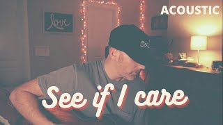 See if I care - Gary Allan (Cover by Derek Cate)