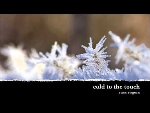 Russ Rogers - Cold to the Touch (original demo)