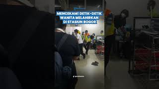 MENCEKAM! Wanita Melahirkan di Stasiun Bogor, Penumpang Syok Lihat Prosesnya, Rebutan Kasih Nama