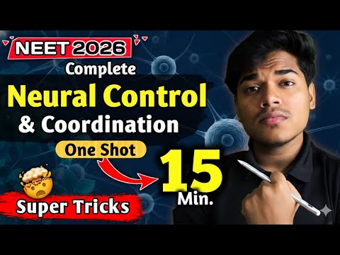Neural Control & Coordination One-Shot | NEET Biology | All Concepts & PYQ's | Quick Revision
