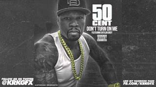 50 Cent feat. Skylar Grey - Don&#39;t Turn On Me (Warning You) [ STREET KING IMMORTAL 2013 ]
