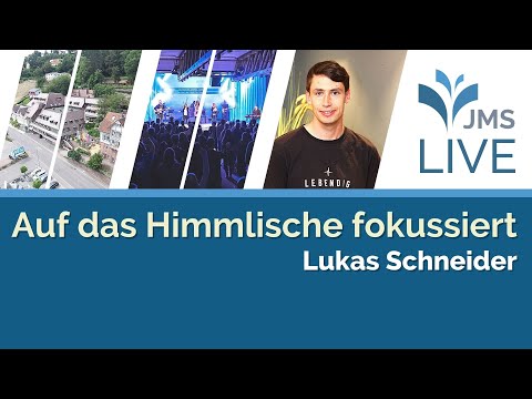 Auf das Himmlische fokussiert | Lukas Schneider | JMS Predigt 04.02.2024 (LIVE)