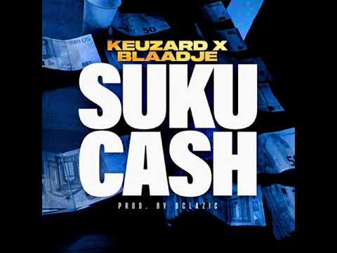 Keuzard ft Blaadje Suku Cash (prod Bclazic)